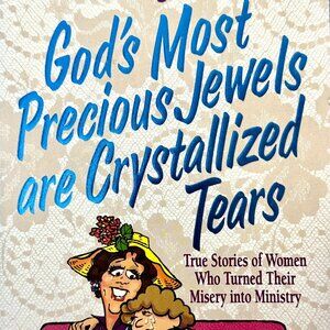 Barbara Johnson GOD'S MOST PRECIOUS JEWELS ARE CRYSTALLIZED TEARS S/C book
